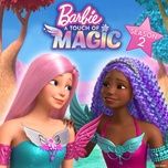 got the magic touch - barbie