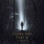 chung may chay a - lk