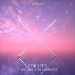for life - kygo, zak abel, nile rodgers