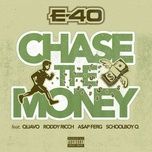 chase the money - e-40, quavo, roddy ricch, a$ap ferg, schoolboy q