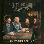 drink you up - eli young band