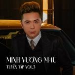 quen em de hanh phuc - minh vuong m4u