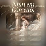 nhin em lan cuoi (nam milo remix) - yuki huy nam