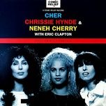 love can build a bridge (with eric clapton) [instrumental] - cher, chrissie hynde, neneh cherry
