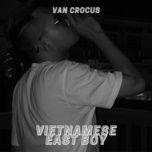 vietnamese east boi - van crocus