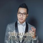 tieu su muoi (#2) - hoang rapper