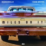 miles on it - marshmello, kane brown