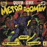 creepin' (remix) - metro boomin, the weeknd, diddy, 21 savage