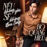 neu khong yeu se khong dau long - ho quang hieu