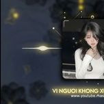 vi nguoi khong xung dang (tiktok remix)  - tuan hung