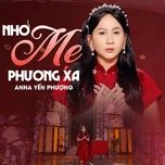 nho me phuong xa - anna yen phuong