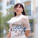 tinh yeu khong ky vong (remix) - anna yen phuong