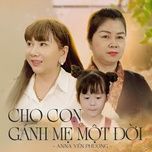cho con ganh me mot doi - anna yen phuong