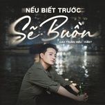 neu biet truoc se buon - cao trung hieu, hast