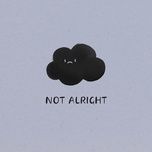 not alright - ben