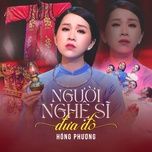 nguoi nghe si dua do - hong phuong