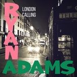 london calling (live from london, uk. 2023) - ryan adams