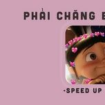 phai chang em da yeu? (sped up) - juky san, redt