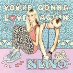 you're gonna love again (extended mix) - nervo