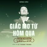 giac mo tu hom qua - bang kieu