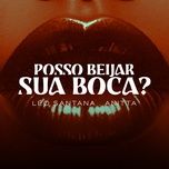 posso beijar sua boca ? - leo santana, anitta