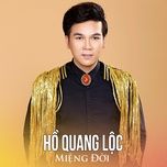 mieng doi (#1) - ho quang loc