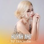 tu trach em (#1) - huynh nhu