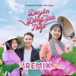 duyen tinh dong thap (remix version) - nhu ngoc