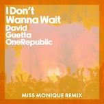 i don't wanna wait (miss monique remix) [extended] - david guetta, onerepublic