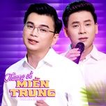 thuong ve mien trung (version 2) - hung anh, huynh that