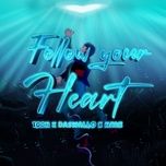 follow your heart - t00n, rls daswallo, hale