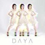 album preview: sit still, look pretty - daya