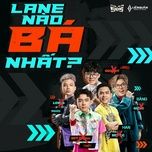 lane nao ba nhat parody (le hoi 5v5) - lien quan mobile, han, maris, bang, triet, jiro