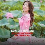 con gai que em (van thoan remix) - vo le mi, jin tuan nam