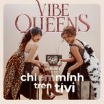 chi em minh tren tivi - vibequeens