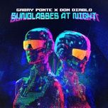 sunglasses at night - gabry ponte, don diablo