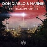 children of a miracle (don diablo vip mix) - don diablo, marnik