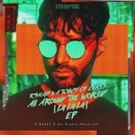 all around the world (la la la) [slowed down] - r3hab, a touch of class