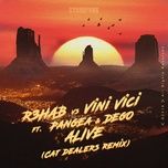 alive (cat dealers remix) - r3hab, vini vici, cat dealers