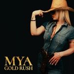 gold rush - mya