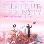 bua tiec phu hoa (light up the party) - hoang rob, ho ngoc ha, touliver