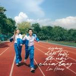 ngay dep troi de noi chia tay - lou hoang