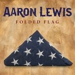 folded flag - aaron lewis