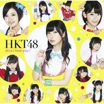 hikaeme i love you! (instrumental) - hkt48