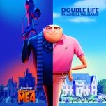 double life (from despicable me 4) - pharrell williams