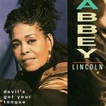 the music is the magic (1992 devil's got your tongue version) - abbey lincoln