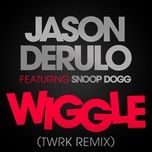 wiggle (feat. snoop dogg) [twrk remix] - jason derulo