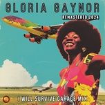 i will survive (garage mix) (remastered 2024) - gloria gaynor