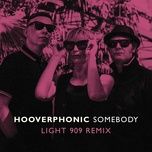 somebody light 909 remix - hooverphonic