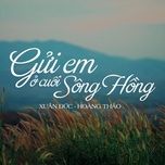 gui em o cuoi song hong - xuan duc, hoang thao